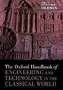 Kartonierter Einband The Oxford Handbook of Engineering and Technology in the Classical World von John Peter Oleson