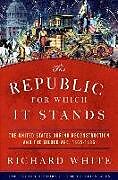 Fester Einband The Republic for Which It Stands von Richard White