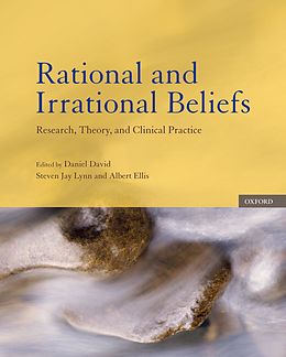 E-Book (pdf) Rational and Irrational Beliefs von Daniel David, Steven Jay Lynn, Albert Ellis