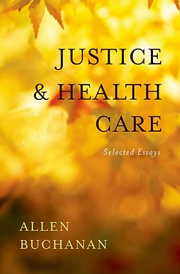 E-Book (pdf) Justice and Health Care von Allen Buchanan
