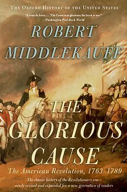 E-Book (epub) The Glorious Cause von Robert Middlekauff