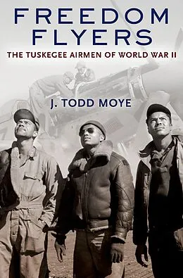 E-Book (pdf) Freedom Flyers von J. Todd Moye