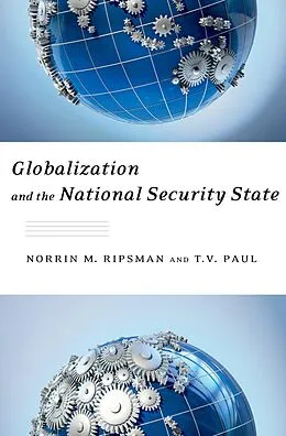 E-Book (pdf) Globalization and the National Security State von Norrin M. Ripsman, T. V. Paul