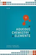 E-Book (pdf) The Aqueous Chemistry of the Elements von George K. Schweitzer, Lester L. Pesterfield
