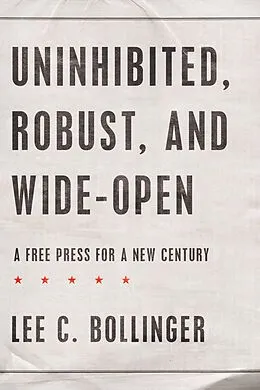 E-Book (pdf) Uninhibited, Robust, and Wide-Open von Lee C. Bollinger
