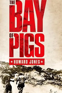 E-Book (epub) The Bay of Pigs von Howard Jones