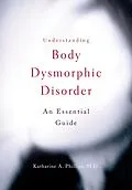 E-Book (epub) Understanding Body Dysmorphic Disorder von Katharine A. Phillips