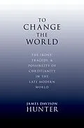 E-Book (pdf) To Change the World von James Davison Hunter