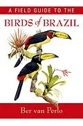 E-Book (epub) A Field Guide to the Birds of Brazil von Ber van Perlo
