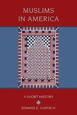 E-Book (epub) Muslims in America von Edward E. Curtis IV
