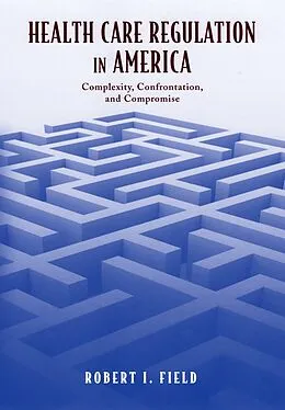 E-Book (pdf) Health Care Regulation in America von Robert I. Field