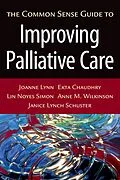 E-Book (pdf) The Common Sense Guide to Improving Palliative Care von Joanne M. D. Lynn, Ekta Chaudhry, Lin Noyes Simon