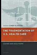 PDF The Fragmentation of U.S. Health Care von Einer Elhauge