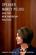 PDF Speaker Nancy Pelosi and the New American Politics von Jr. Peters, Cindy Simon Rosenthal