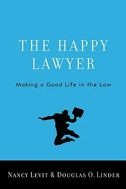 E-Book (pdf) The Happy Lawyer von Nancy Levit, Douglas O. Linder