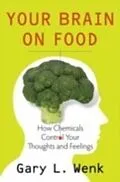 E-Book (pdf) Your Brain on Food How Chemicals Control Your Thoughts and Feelings von WENK GARY