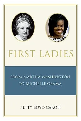 E-Book (epub) First Ladies von Betty Caroli