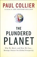 eBook (epub) Plundered Planet: Why We Must--and How We Can--Manage Nature for Global Prosperity de Paul Collier