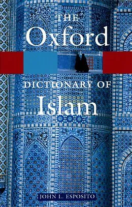 E-Book (epub) The Oxford Dictionary of Islam von John L/ Esposito