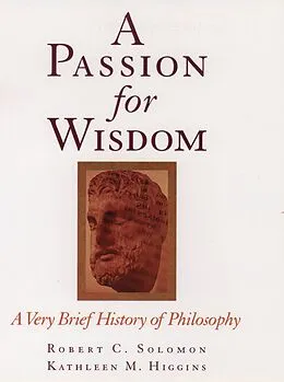 E-Book (pdf) A Passion for Wisdom von Robert C. Solomon, Kathleen M. Higgins
