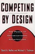 E-Book (pdf) Competing by Design von David Nadler, Michael Tushman
