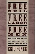 E-Book (pdf) Free Soil, Free Labor, Free Men von Eric Foner