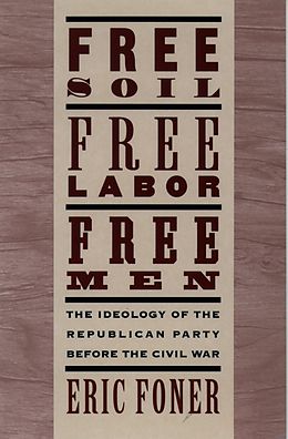 eBook (pdf) Free Soil, Free Labor, Free Men de Eric Foner