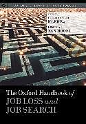 Livre Relié The Oxford Handbook of Job Loss and Job Search de Ute-Christine, Phd (Associate Professor, As Klehe