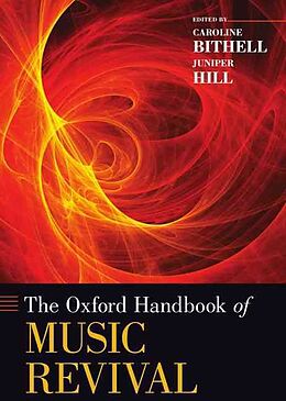 Livre Relié The Oxford Handbook of Music Revival de Caroline (Senior Lecturer in Ethnomusicol Bithell