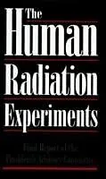 E-Book (pdf) Human Radiation Experiments Final Report of the Advisory Committee on Human Radiation Experiments von Advisory Committee on Human Radiation Experiments