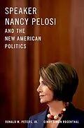 E-Book (epub) Speaker Nancy Pelosi and the New American Politics von Jr. Peters, Ronald M., Cindy Simon Rosenthal