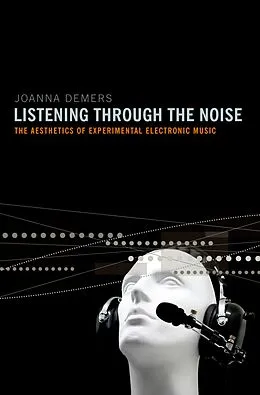 E-Book (pdf) Listening through the Noise von Joanna Demers