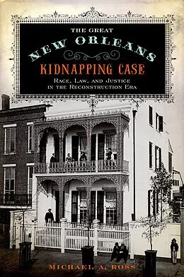 E-Book (pdf) The Great New Orleans Kidnapping Case von Michael A. Ross