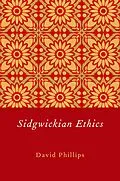 E-Book (pdf) Sidgwickian Ethics von David Phillips