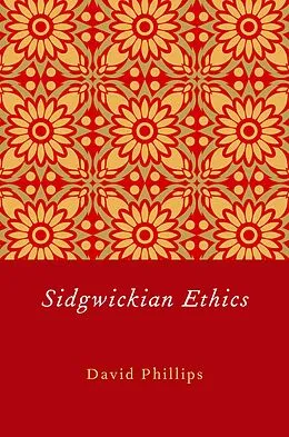 E-Book (pdf) Sidgwickian Ethics von David Phillips