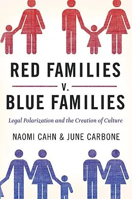 E-Book (epub) Red Families v. Blue Families von Naomi Cahn, June Carbone