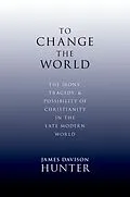 E-Book (epub) To Change the World von James Davison Hunter