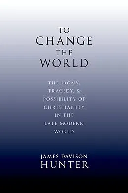E-Book (epub) To Change the World von James Davison Hunter