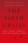 E-Book (epub) The Sixth Crisis von Dana Allin, Steven Simon