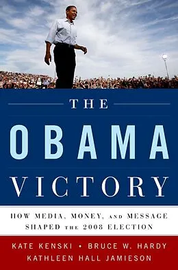 E-Book (epub) The Obama Victory von Kate Kenski, Bruce W. Hardy, Kathleen Hall Jamieson
