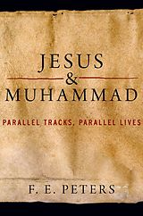 eBook (epub) Jesus and Muhammad de F. E. Peters