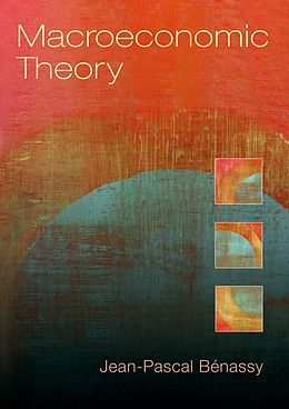 eBook (pdf) Macroeconomic Theory de Jean-Pascal Benassy