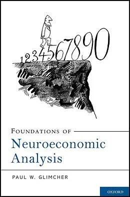 E-Book (pdf) Foundations of Neuroeconomic Analysis von Paul W. Glimcher