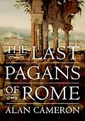 E-Book (pdf) The Last Pagans of Rome von Alan Cameron