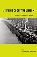 E-Book (pdf) Attention Is Cognitive Unison von Christopher Mole