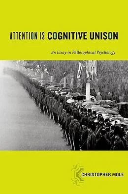 E-Book (pdf) Attention Is Cognitive Unison von Christopher Mole