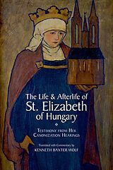 eBook (pdf) The Life and Afterlife of St. Elizabeth of Hungary de WOLF KENNETH BAXTER