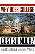 E-Book (pdf) Why Does College Cost So Much? von Robert B. Archibald, David H. Feldman