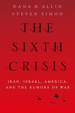 E-Book (pdf) The Sixth Crisis von Dana Allin, Steven Simon