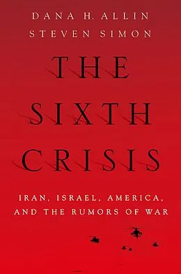 E-Book (pdf) The Sixth Crisis von Dana Allin, Steven Simon